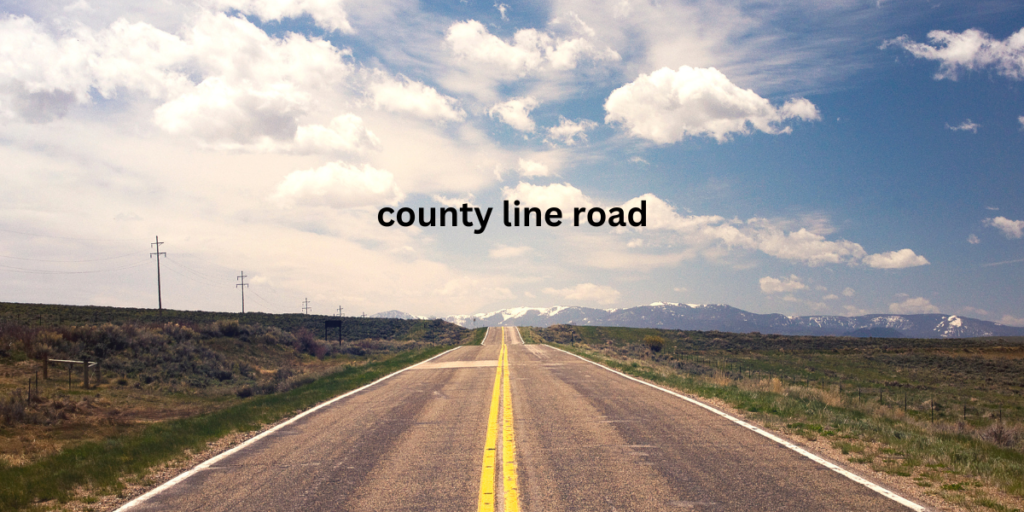 county line road